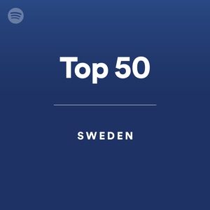 Spotify Top 50 Sweden